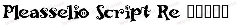 Pleasselio Script Re字体转换